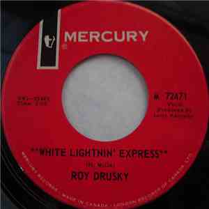Roy Drusky - White Lightnin' Express / Lonely Thing Called Me