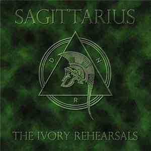 Sagittarius  - The Ivory Rehearsals