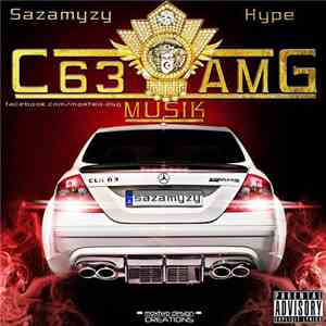Sazamyzy & Hype  - C63 AMG Musik