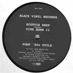 Scotti Deep - Scottie Deep Presents Time Bomb II - Pump 80's Style