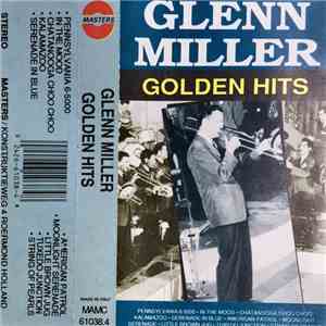 The Glenn Miller Orchestra - Golden Hits