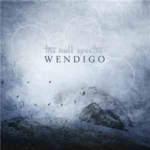 The Null Spectre - Wendigo