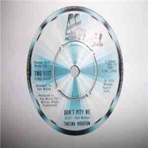 Thelma Houston - Don't Pity Me / It's Just Me Feeling Good
