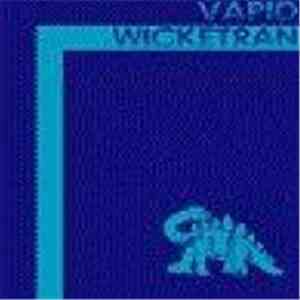 Vapid , Wicketran - Split Ep