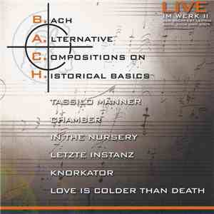 Various - B.A.C.H. - Bach Alternative Compositions On Historical Basics
