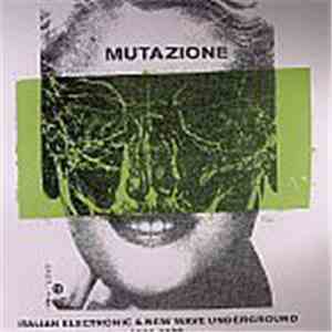 Various - Mutazione: Italian Electronic & New Wave Underground 1980-1988