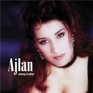 Ajlan - Tutunup Kendime