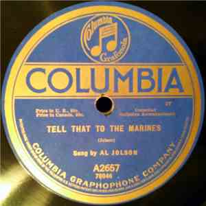 Al Jolson / Arthur Fields - Tell That To The Marines / You Can't Beat Us