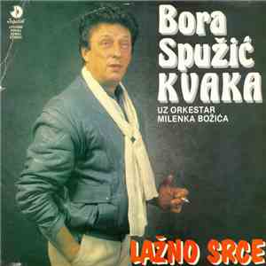 Bora Spužić Kvaka Uz Orkestar Milenka Božića - Lažno srce