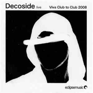 Decoside - Live Viva Club To Club 2008