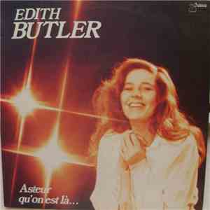 Edith Butler - Asteur Qu'On Est Là....