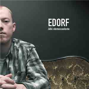 Edorf - Jälki Olemassaolosta