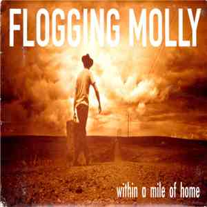 Flogging Molly - Within A Mile Of Home