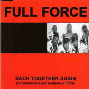 Full Force Featuring Nine And Barbara Tucker - Back Together Again