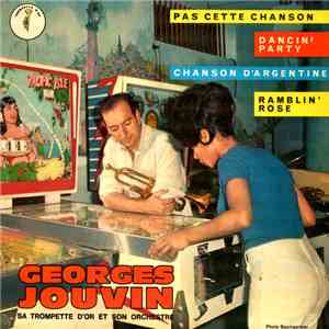 Georges Jouvin, Sa Trompette D'Or Et Son Orchestre - Chanson D'Argentine / ...