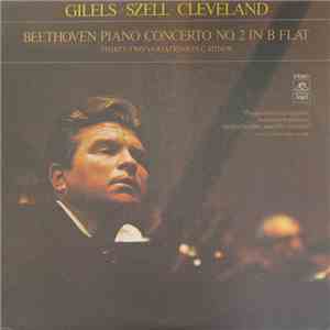 Gilels, Szell, Cleveland / Beethoven - Piano Concerto No. 2 In B Flat / Thi ...