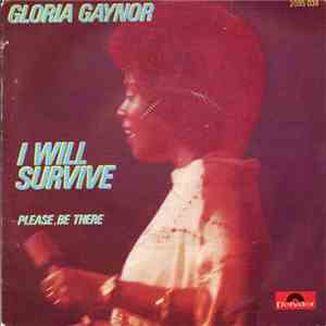 Gloria Gaynor - I Will Survive / Please, Be There
