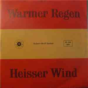 Hubert Wolf - Sextett - Heisser Wind / Warmer Regen