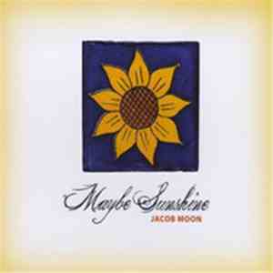 Jacob Moon - Maybe Sunshine