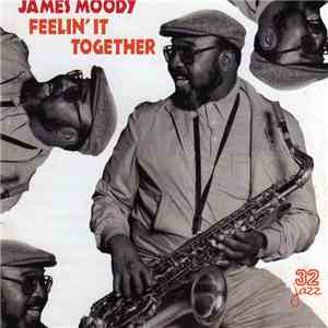 James Moody - Feelin' It Together