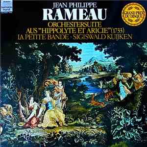 Jean-Philippe Rameau - La Petite Bande - Sigiswald Kuijken - Orchestersuite ...