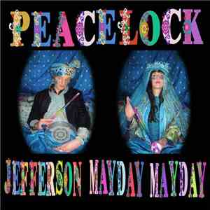 JEFFERSON MAYDAY MAYDAY - PEACELOCK