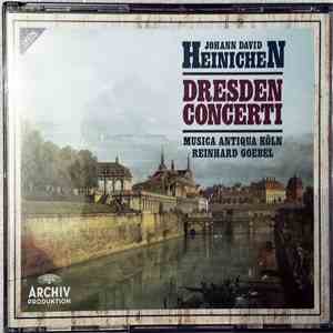 Johann David Heinichen - Musica Antiqua Köln, Reinhard Goebel - Dresden Con ...