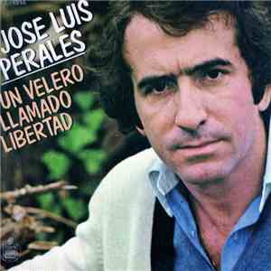 Jose Luis Perales - Un Velero Llamado Libertad