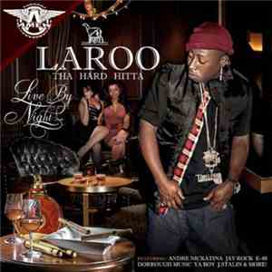 Laroo Tha Hard Hitta - Live By Night