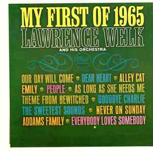 Lawrence Welk - My First Of 1965