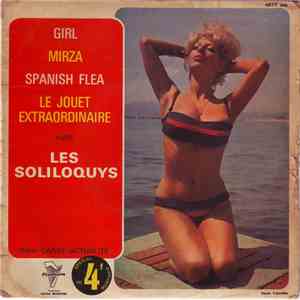 Les Soliloquys - Girl / Mirza / Spanish Flea / Le Jouet Extraordinaire
