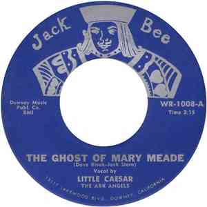 Little Caesar - The Ark Angels - The Ghost Of Mary Meade