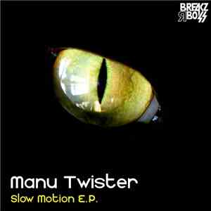Manu Twister - Slow Motion E.P.