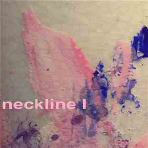 Neckline - Neckline I