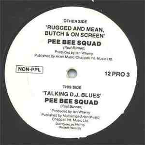 Pee Bee Squad - Rugged And Mean, Butch & On Screen