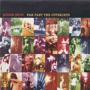 Rough Shop - Far Past The Outskirts