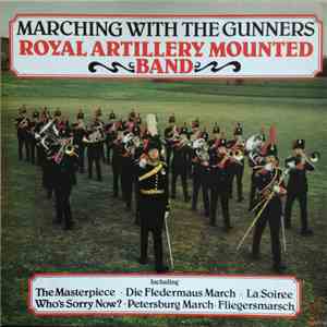 Royal Artillery Mounted Band - Marching With The Gunners