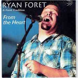 Ryan Foret & Foret Tradition - From The Heart
