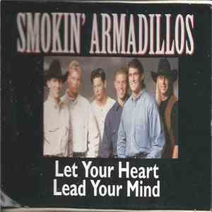 Smokin' Armadillos - Let Your Heart Lead Your Mind