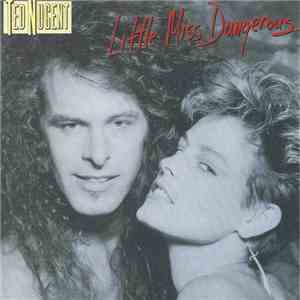 Ted Nugent - Little Miss Dangerous