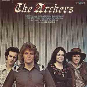 The Archers  - The Archers (Life In Jesus)