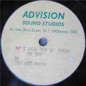 The Art Woods - If I Ever Get My Hands On You