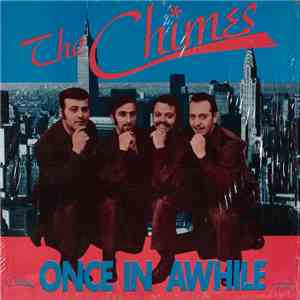 The Chimes  - Once In A While