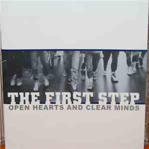 The First Step - Open Hearts And Clear Minds