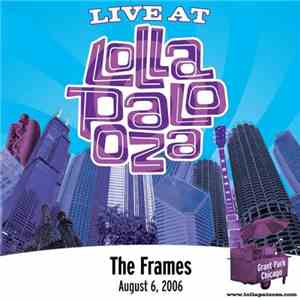 The Frames - Live At Lollapalooza 2006