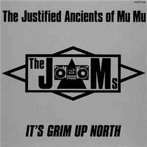 The Justified Ancients Of Mu Mu - It's Grim Up North
