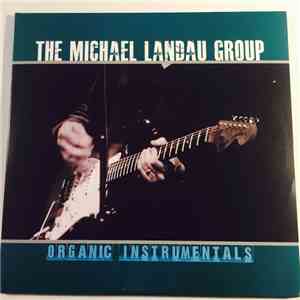 The Michael Landau Group - Organic Instrumentals