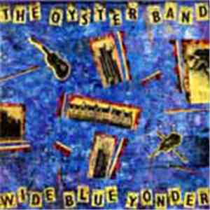 The Oyster Band - Wide Blue Yonder
