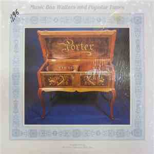 The Porter Twin Disc Music Box - Music Box Waltzes And Popular Tunes
