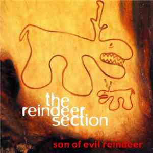 The Reindeer Section - Son Of Evil Reindeer